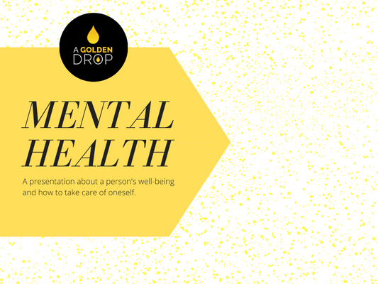 MENTAL HEALTH: A presentation about a person's well-being and how to take care of oneself